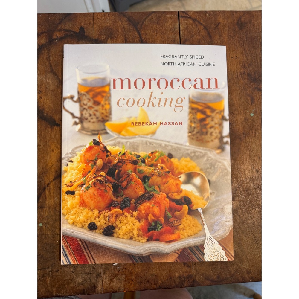 Moroccan Cooking Rebekah Hassan North African Cuisine Cookbook‎ Lorenz Books